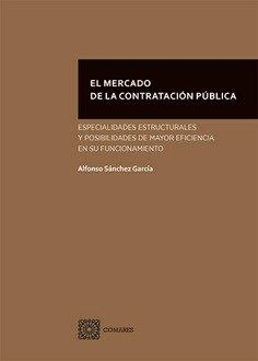 MERCADO DE LA CONTRATACIÓN PÚBLICA | 9788413697796 | SÁNCHEZ GARCÍA, ALFONSO