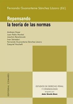 REPENSANDO LA TEORIA DE LAS NORMAS | 9788413699509 | GUANARTEME SÁNCHEZ LÁZARO, FERNANDO