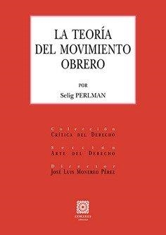 TEORIA DEL MOVIMIENTO OBRERO | 9788413699325 | PERLMAN, SELIG
