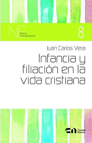 INFANCIA Y FILIACION EN LA VIDA CRISTIANA | 9788497156172 | VERA, JUAN CARLOS