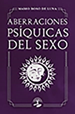 ABERRACIONES PSÍQUICAS DEL SEXO | 9791387586263 | ROSO DE LUNA, MARIO