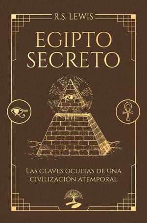 EGIPTO SECRETO. LAS CLAVES OCULTAS DE UNA CIVILIZACIÓN ATEMP | 9791387586027 | LEWIS, R. S.