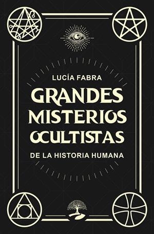 GRANDES MISTERIOS OCULTISTAS DE LA HISTORIA HUMANA | 9791387586065 | FABRA, LUCIA