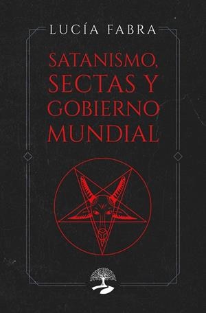 SATANISMO, SECTAS Y GOBIERNO MUNDIAL | 9791387586089 | FABRA, LUCIA