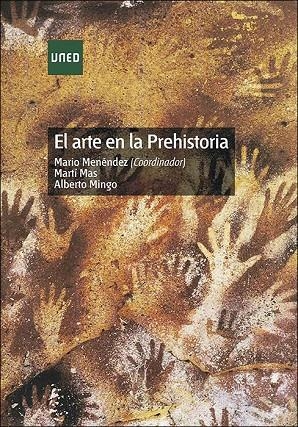 ARTE EN LA PREHISTORIA, EL | 9788436279184 | MAS CORNELLA, MARTI / MINGO ALVAREZ, ALBERTO