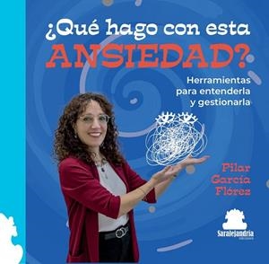 QUÉ HAGO CON ESTA ANSIEDAD? | 9791387815028 | GARCIA FLOREZ, PILAR