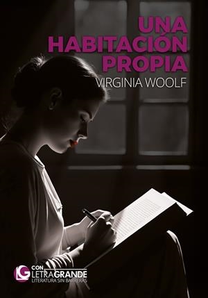 HABITACIÓN PROPIA, UNA (EDICIÓN LETRA GRANDE) | 9788412932775 | WOOLF, VIRGINIA
