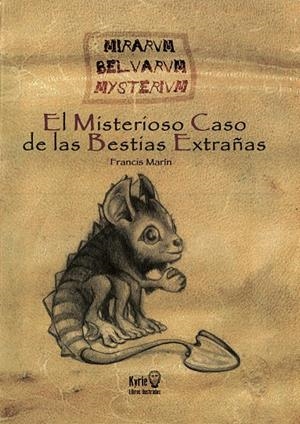 MISTERIOSO CASO DE LAS BESTIAS EXTRAÑAS, EL | 9788497156103 | MARIN, FRANCIS