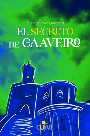 SECRETO DE CAAVEIRO, EL | 9791387620592 | QUESADA, MARIA ANTONIA