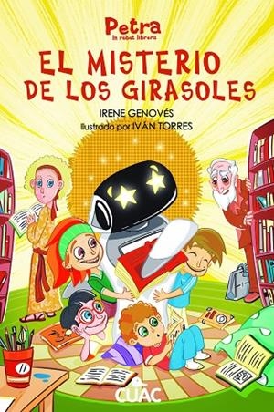 PETRA LA ROBOT LIBRERA. EL MISTERIO DE LOS GIRASOLES | 9788410053601 | GENOVES, IRENE