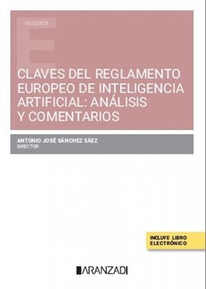 CLAVES DEL REGLAMENTO EUROPEO DE INTELIGENCIA ARTIFICIAL | 9788410851238 | SANCHEZ SAEZ, ANTONIO JOSE