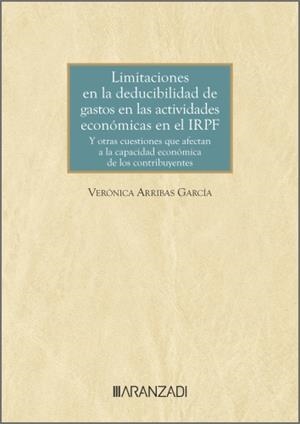 LIMITACIONES EN LA DEDUCIBILIDAD DE GASTOS EN LAS ACTIVIDADES ECONÓMICAS EN EL IRPF | 9788410851276 | ARRIBAS GARCIA, VERONICA