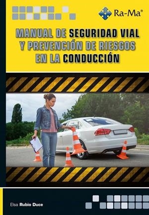 MANUAL DE SEGURIDAD VIAL Y PREVENCIÓN DE RIESGOS EN CONDUCCIÓN | 9791387764173 | RUBIO, ELSA