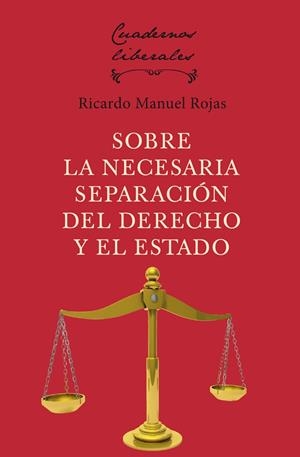 SOBRE LA NECESARIA SEPARACION DEL DERECHO Y EL ESTADO | 9788472099159 | ROJAS, RICARDO MANUEL