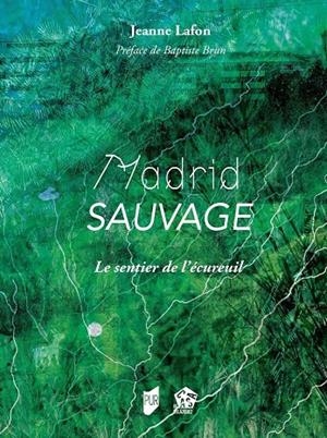 MADRID SAUVAGE | 9788490964729 | LAFON, JEANNE