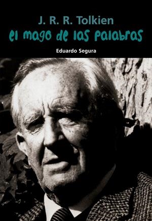 MAGO DE LAS PALABRAS, EL - J. R. R. TOLKIEN | 9788421848104 | SEGURA FERNÁNDEZ, EDUARDO