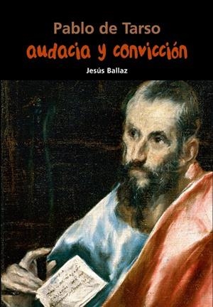 AUDACIA Y CONVICCIÓN - SAN PABLO | 9788421848081 | BALLAZ, JESÚS