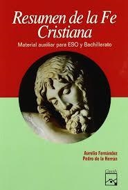 RESUMEN DE LA FE CRISTIANA | 9788421815588 | DE LA HERRÁN LUZÁRRAGA, PEDRO/FERNÁNDEZ FERNÁNDEZ, AURELIO