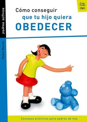 PADRES ACTIVOS.QUE TU HIJO QUIERA OBECEDER | 9788421833247 | MARCET BONEL, PEDRO