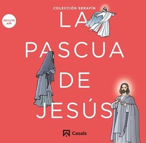 PASCUA DE JESÚS, LA | 9788421864098 | EDITORIAL CASALS, EQUIPO