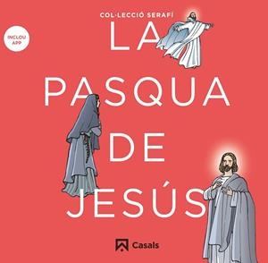 PÀSQUA DE JESÚS, LA | 9788421864180 | EDITORIAL CASALS, EQUIPO