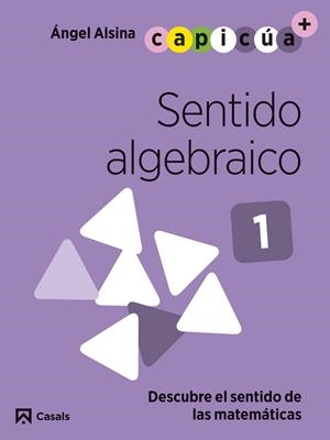 SENTIDO ALGEBRAICO 1. CAPICÚA 3 AÑOS | 9788421879696 | ALSINA PASTELLS, ÀNGEL