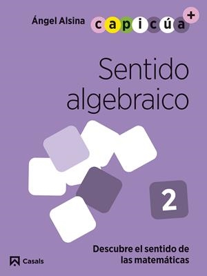 SENTIDO ALGEBRAICO 2. CAPICÚA 4 AÑOS | 9788421879757 | ALSINA PASTELLS, ÀNGEL