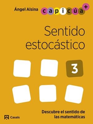 SENTIDO ESTOCÁSTICO 3. CAPICÚA 5 AÑOS | 9788421879825 | ALSINA PASTELLS, ÀNGEL
