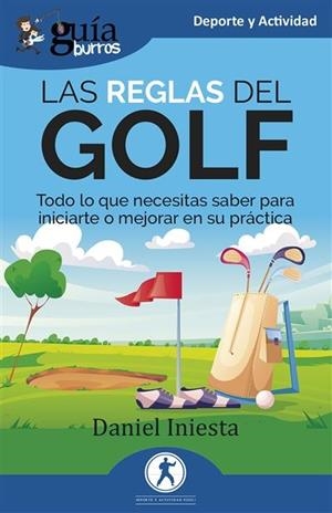 GUÍABURROS : LAS REGLAS DEL GOLF | 9791387539412 | INIESTA, DANIEL