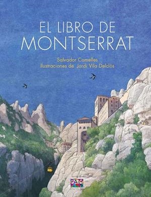 LIBRO DE MONTSERRAT, EL | 9788491913696 | COMELLES GARCIA, SALVADOR