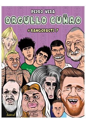 RANCIOFACTS 07 : ORGULLO CUÑAO | 9788410332553 | VERA, PEDRO