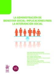 ADMINISTRACIÓN DE BIENESTAR SOCIAL, LA : IMPLICACIONES PARA LA INTERVENCIÓN SOCIAL | 9788413555454 | NAVARRO PÉREZ, JOSÉ JAVIER / MÉNDEZ LÓPEZ, ANGEL JOEL / SIGALAT SIGNES, ENRIC