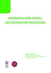 ADMINISTRACIÓN SOCIAL : LOS SISTEMAS DE PROTECCIÓN | 9788411130493 | SÁNCHEZ FLORES, SUSANA