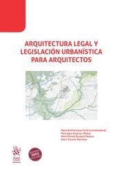 ARQUITECTURA LEGAL Y LEGISLACIÓN URBANÍSTICA PARA ARQUITECTOS | 9788411473132 | CASAR FURIÓ, MARÍA EMILIA / ALMENAR MUÑOZ, MERCEDES / BROSETA PALANCA, MARÍA TERESA / ESCOMS MARTÍNE