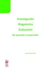 INVESTIGACIÓN DIAGNÓSTICO EVALUACIÓN. DE APRENDER A EMPRENDER | 9788413559766 | BOTIJA YAGÜE, MARÍA MERCEDES