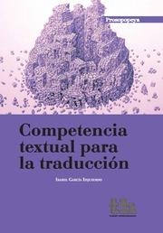 COMPETENCIA TEXTUAL PARA LA TRADUCCIÓN | 9788415442325