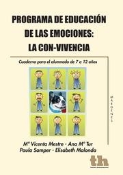 PROGRAMA DE EDUCACIÓN DE LAS EMOCIONES : LA CON-VIVENCIA. CUADERNO PARA EL ALUMNADO DE 7 A 12 AÑOS | 9788415442073 | MESTRE, Mª VICENTA / TUR, ANA Mª / SAMPER, PAULA / MALONDA, ELISABETH