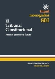 TRIBUNAL CONSTITUCIONAL, EL. PASADO, PRESENTE Y FUTURO | 9788490330418