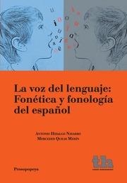VOZ DEL LENGUAJE, LA : FONÉTICA Y FONOLOGÍA DEL ESPAÑOL | 9788415442820