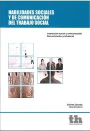 HABILIDADES SOCIALES Y DE COMUNICACIÓN DEL TRABAJO SOCIAL | 9788415442912