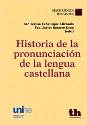 HISTORIA DE LA PRONUNCIACIÓN DE LA LENGUA CASTELLANA | 9788415731269