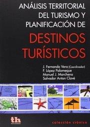 ANÁLISIS TERRITORIAL DEL TURISMO Y PLANIFICACIÓN DE DESTINOS TURÍSTICOS | 9788415731405
