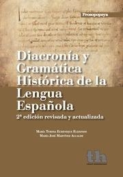 DIACRONÍA Y GRAMÁTICA HISTÓRICA DE LA LENGUA ESPAÑOLA | 9788415731757
