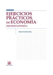 EJERCICIOS PRÁCTICOS DE ECONOMÍA (MICROECONOMÍA) | 9788490338193