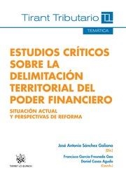 ESTUDIOS CRÍTICOS SOBRE LA DELIMITACIÓN TERRITORIAL DEL PODER FINANCIERO | 9788490338513