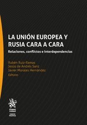 UNIÓN EUROPEA Y RUSIA CARA A CARA, LA | 9788413138268 | MORALES HERNÁNDEZ, JAVIER