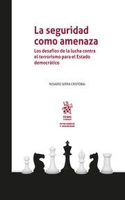 SEGURIDAD COMO AMENAZA, LA | 9788413366661 | SERRA CRISTOBAL, ROSARIO