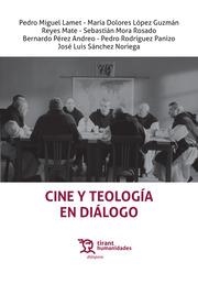 CINE Y TEOLOGÍA EN DIÁLOGO | 9788418329890 | SÁNCHEZ NORIEGA, JOSÉ LUIS / MIGUEL LAMET, PEDRO / RODRÍGUEZ PANIZO, PEDRO / LÓPEZ GUZMAN, MARÍA DOL