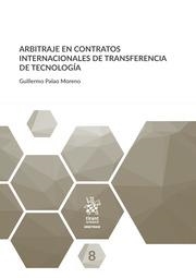 ARBITRAJE EN CONTRATOS INTERNACIONALES DE TRANSFERENCIA DE TECNOLOGÍA | 9788413556178 | PALAO MORENO, GUILLERMO