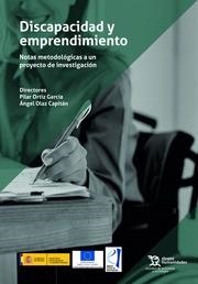 DISCAPACIDAD Y EMPRENDIMIENTO | 9788418155468 | ORTIZ GARCÍA, PILAR / OLAZ CAPITÁN, ANGEL / GARCÍA ESCRIBANO, JUAN JOSÉ / MANZANERA ROMÁN, SALVADOR